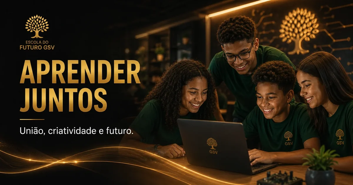 Aprender juntos - Escola do Futuro GSV